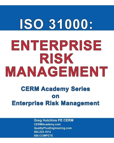 ISO 31000: Enterprise Risk Management(Cerm Academy Enterprise Risk Management)
