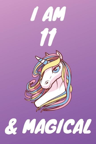 I Am 11 And Magical