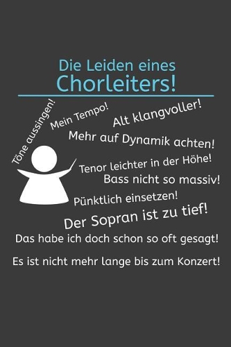 Die Leiden eines Chorleiters