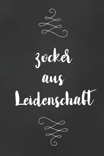 Zocker: DIN A5 - 120 Seiten Punkteraster - Kalender - Notizbuch - Notizblock - Block - Terminkalender - Abschied - Abschiedsgeschenk - Ruhestand - Arbeitsko