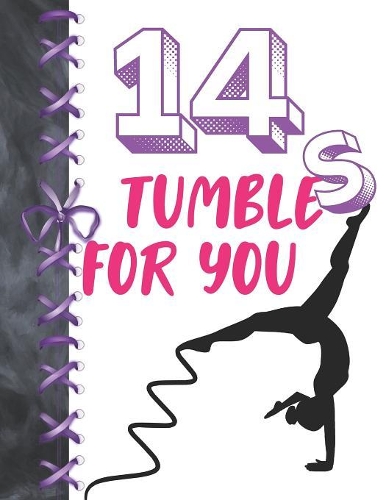 14 Tumbles For You: Gymnastics Activity Book Sketchbook For Girls To Doodle & Draw In