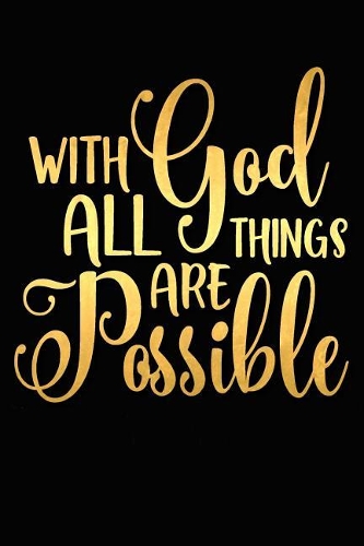 With God All Things Are Possible