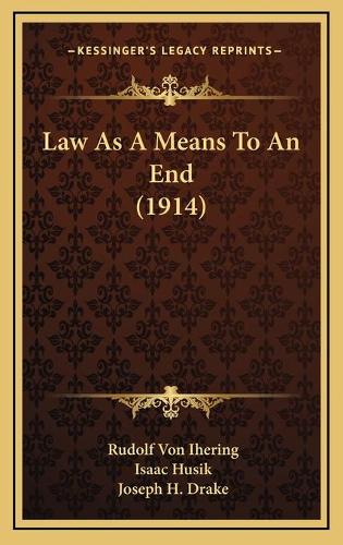 Law As A Means To An End (1914)