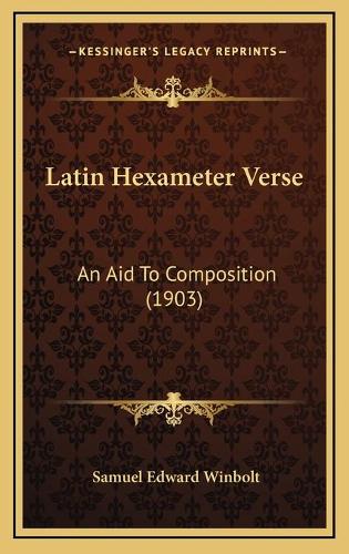 Latin Hexameter Verse: An Aid To Composition (1903)(English)
