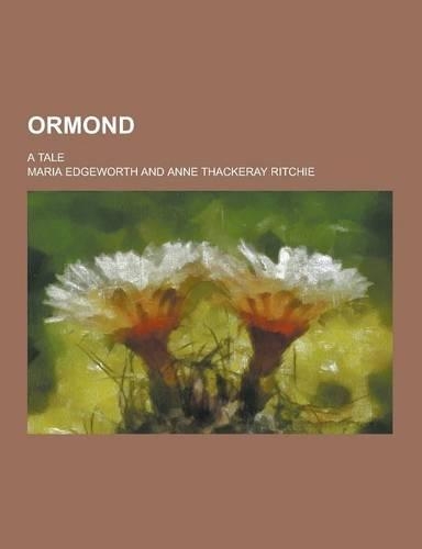 Ormond; A Tale: (English)