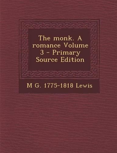 The Monk. a Romance Volume 3