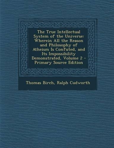 The True Intellectual System of the Universe