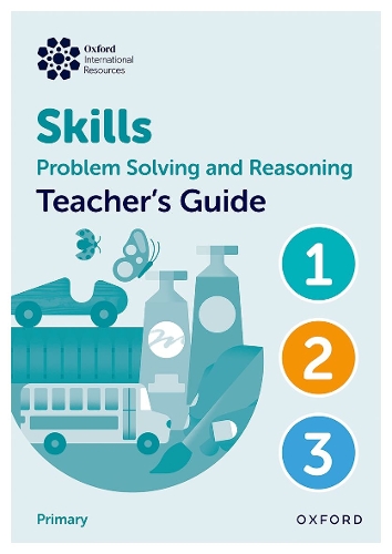 Oxford International Skills: Problem Solving and Reasoning: Teacher's Guide 1 - 3: (Oxford International Skills: Problem Solving and Reasoning)