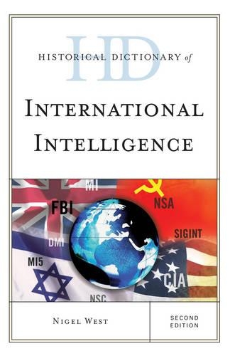 Historical Dictionary of International Intelligence: (Historical Dictionaries of Intelligence and Counterintellige)