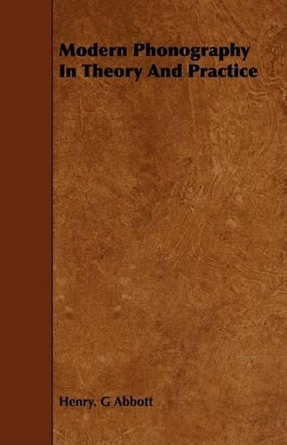 Modern Phonography In Theory And Practice