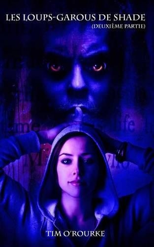 Les Loups-Garous de Shade (Deuxieme Partie): (French)