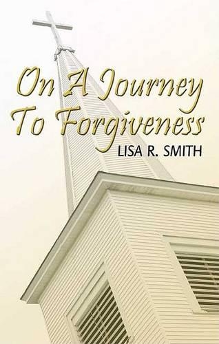 On a Journey to Forgiveness