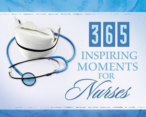 365 Inspiring Moments for Nurses Calendar