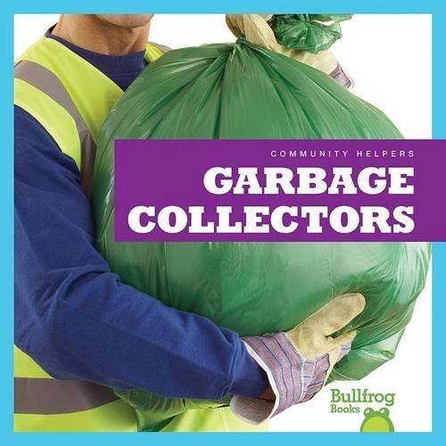 Garbage Collectors: (Community Helpers)