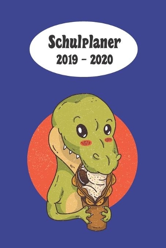 Schulplaner 2019 - 2020: Dino Pause Blau das hausaufgabenheft 2019 - 2020 für das neue schuljahr; mit kalender, stundenplan für jedes semester, wochenplaner, kontaktliste un
