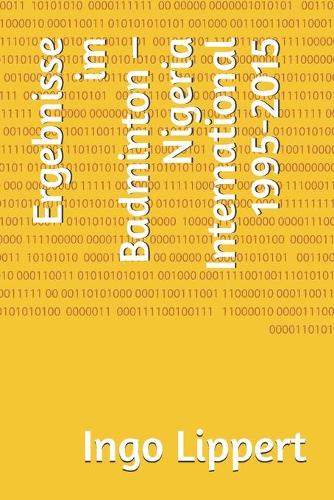 Ergebnisse im Badminton - Nigeria International 1995-2015