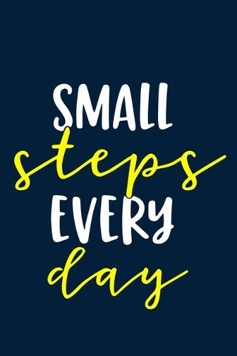 Small Steps Every Day