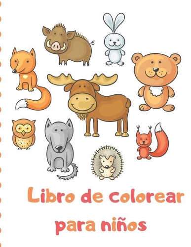Libro de colorear para niños: Libro de actividades de animales para niños de 2-4, 4-6