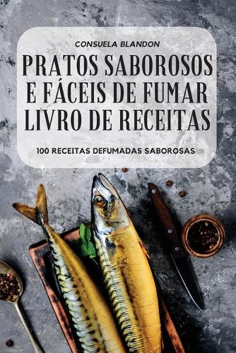 Pratos Saborosos E Fáceis de Fumar Livro de Receitas