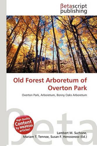 Old Forest Arboretum of Overton Park