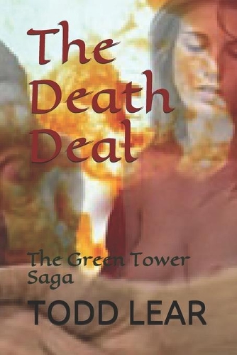 The Death Deal: The Green Tower Saga(Tales of the Green Tower)