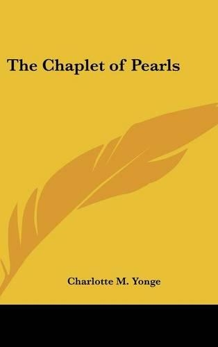 The Chaplet of Pearls: (English)