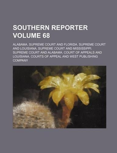 Southern Reporter Volume 68: (English)