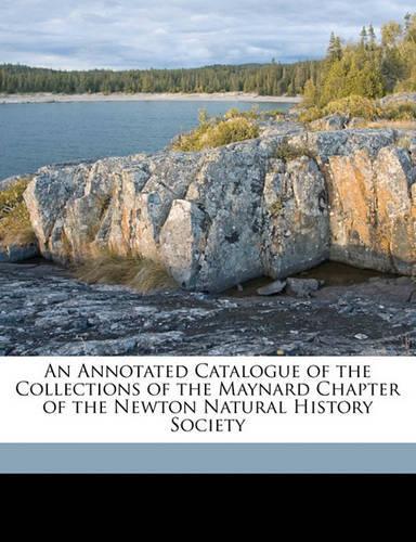 An Annotated Catalogue of the Collections of the Maynard Chapter of the Newton Natural History Society