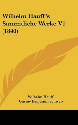 Wilhelm Hauff's Sammtliche Werke V1 (1840)