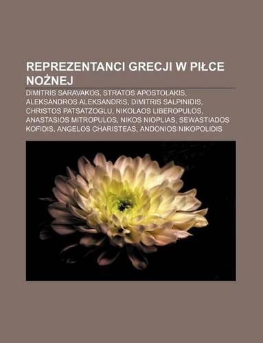 Reprezentanci Grecji W Pi Ce No Nej: Dimitris Saravakos, Stratos Apostolakis, Aleksandros Aleksandris, Dimitris Salpinidis(Polish)
