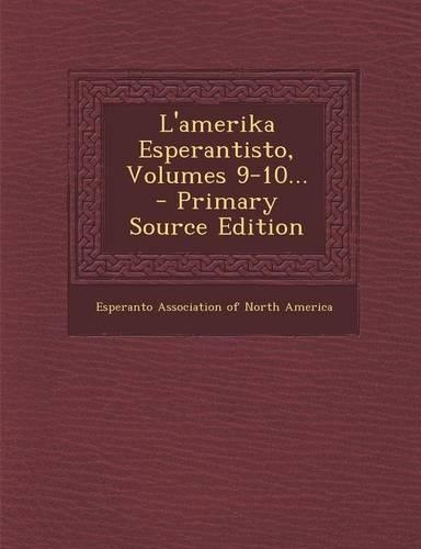 L'Amerika Esperantisto, Volumes 9-10...