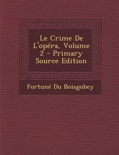 Le Crime de L'Opera, Volume 2: (French)