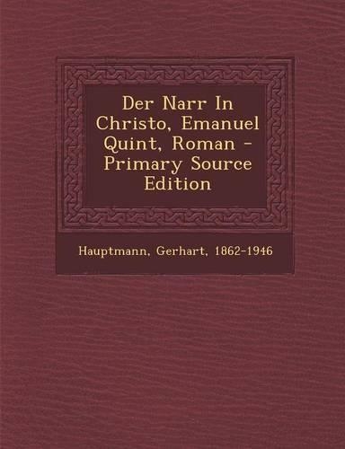 Der Narr in Christo, Emanuel Quint, Roman: (German)