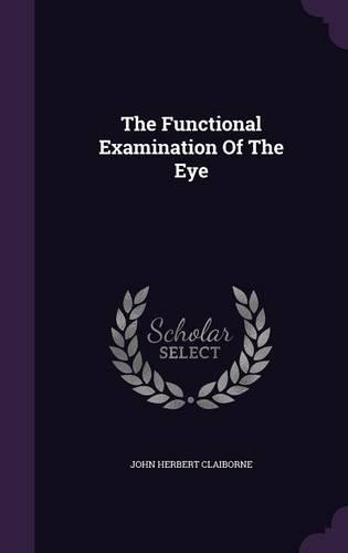 The Functional Examination of the Eye