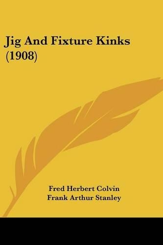 Jig and Fixture Kinks (1908)