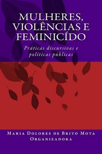 Mulheres, Violencias E Feminicido