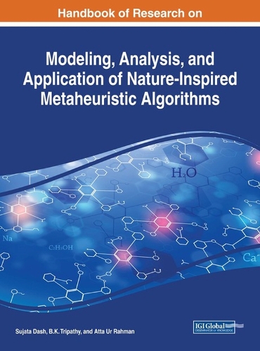 Handbook of Research on Modeling, Analysis, and Application of Nature-Inspired Metaheuristic Algorithms: (Advances in Computational Intelligence and Robotics)