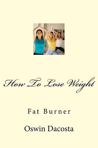 How to Lose Weight: Fat Burner