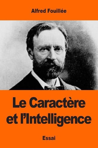 Le Caractère et l'Intelligence: (French)
