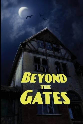 Beyond the Gates: (English)