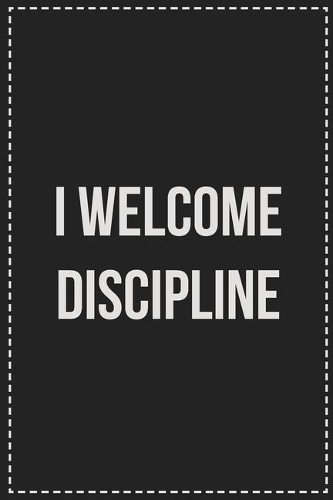 I Welcome Discipline