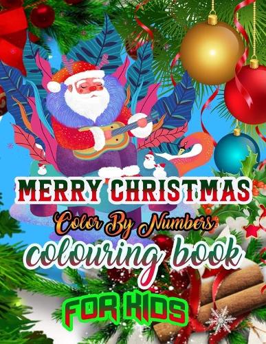 Merry Christmas Color by Numbers Coloring Book for Kids