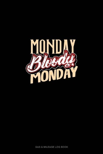 Monday Bloody Monday