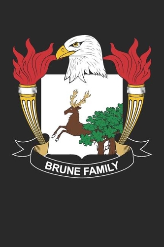 Brune: Brune Coat of Arms and Family Crest Notebook Journal (6 x 9 - 100 pages)
