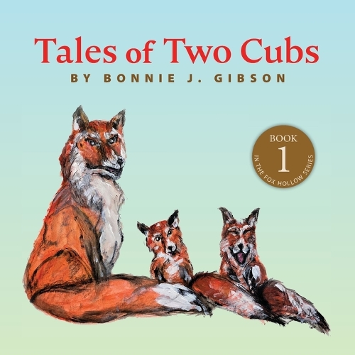 Tales of Two Cubs: (1 Fox Hollow)