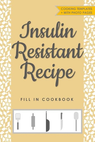 Insulin Resistant Recipe Fill in Cookbook