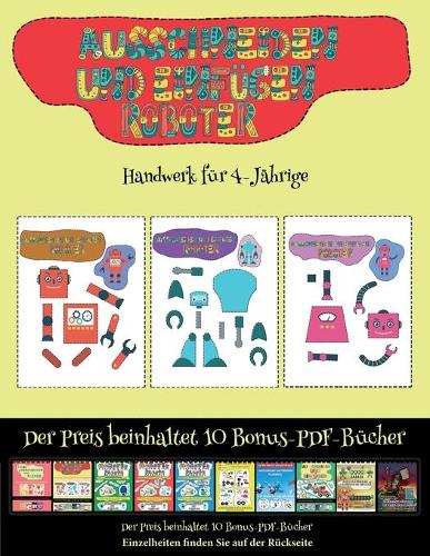 Handwerk für 4-Jährige: Ausschneiden und Einfügen - Roboter(62 Handwerk Für 4-Jährige)