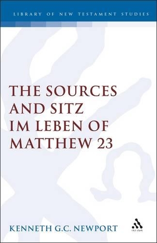 The Sources and Sitz Im Leben of Matthew 23: (117 JSNT supplement)