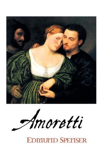 Amoretti: (British Poets)