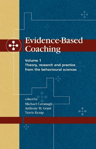 Evidence-Based Coaching: Volume 1, Theory, Research and Practice from the Behavioural Sciences(English)